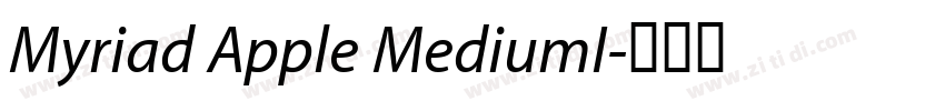 Myriad Apple MediumI字体转换 Myriad Apple MediumI字体转换